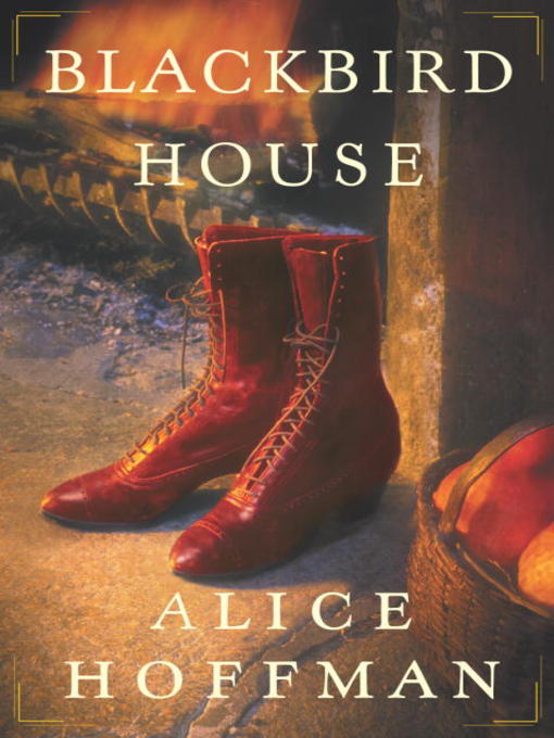 Title details for Blackbird House by Alice Hoffman - Available
